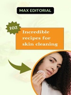 cover image of 102 Incredible Recipes for Skin Cleaning